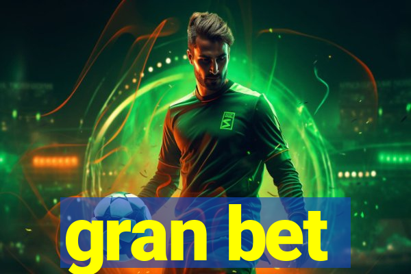 gran bet